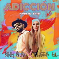 ADICCIÓN KING BLAK - Single - King Blak & Alisea Gil