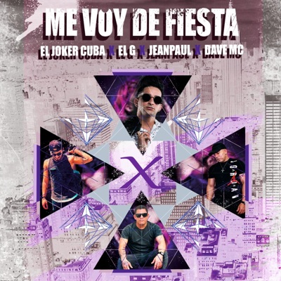 Me Voy de Fiesta (feat. El G, Jeanpaul & Dave Mc) - Single