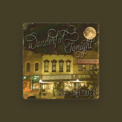 Listen to Curt Shoemaker, watch music videos, read bio, see tour dates & more!