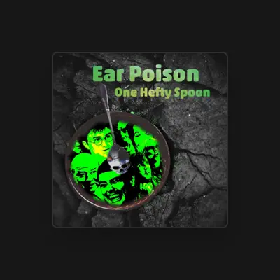 Listen to Ear Poison, watch music videos, read bio, see tour dates & more!