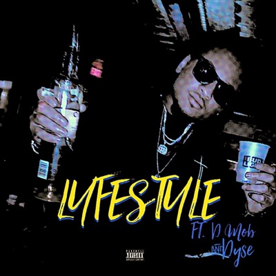 Life Style (feat. D Mob & Dy$e) - Single