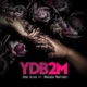 Ydb2m feat Monique Martinez Single