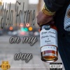 On my way (feat. Maya Marley, Napalm Flame & Heem) - Single