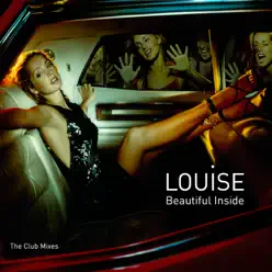 Beautiful Inside: The Club Mixes - Single - Louise