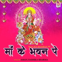 Maa Ke Bhawan Pe - Single - Aman & Yashika Sharma