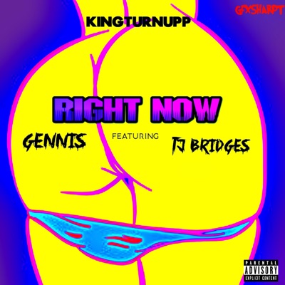 Right Now (feat. Gennis & Tj Bridges) - Single