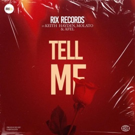 Tell Me (feat. Keith Hayden & Molato) RIX RECORDS