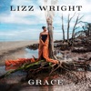 Lizz Wright What Would I Do Without You Grace