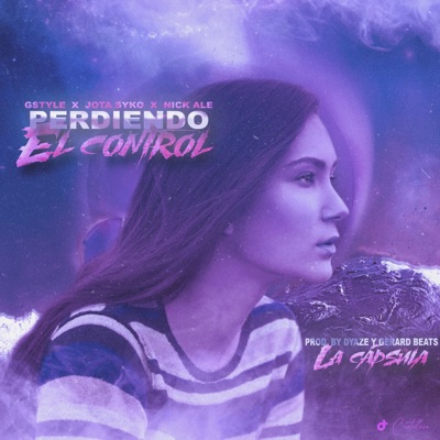 Perdiendo el control (feat. G Style & Nick Ale) - Single