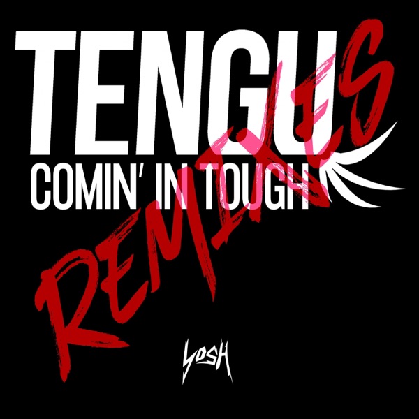 Comin' in Tough (Remixes) - EP