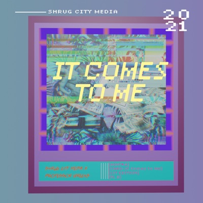 It Comes to Me - Single