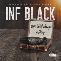 Wouldn't Change a Thing - Single - Inf Black
