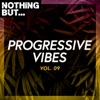 Nothing But... Progressive Vibes, Vol. 09