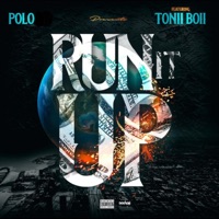 Run It Up (feat. Tonii Boii) - Single - POLO