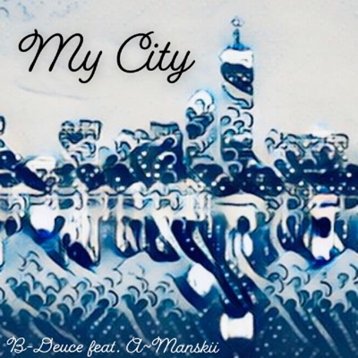 My City (feat. A~manskii) - Single