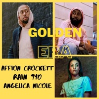 Golden Era (feat. Rain 910 & Angelica Nicole) - Single - Affion Crockett