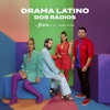 Drama Latino dos Rádios (feat. Xand Avião) - Single
