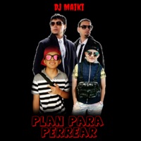 Plan para Perrear - Single - Dj Maiki
