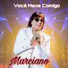 VOCÊ MEXE COMIGO