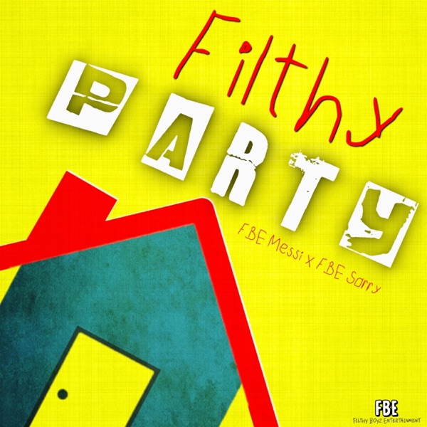 Filthy Party (feat. FBE Sorry)