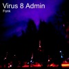 Virus 8 admin