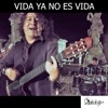 Antologia - Vida Ya No es Vida