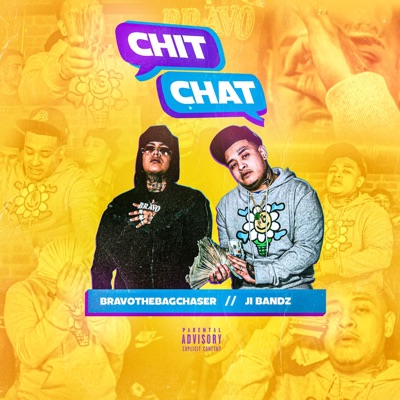 Chit Chat (feat. BravoTheBagChaser) - Single