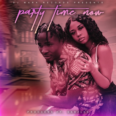 Party Time Now (feat. Sarzlee) - Single