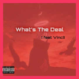 What's the Deal (feat. Vinci) Blxck RIOTT