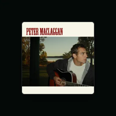 Listen to Peter MacLaggan, watch music videos, read bio, see tour dates & more!