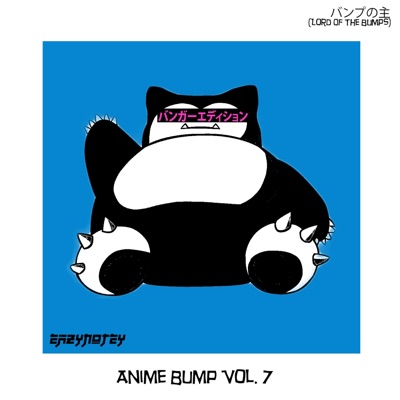 Anime Bump Vol. 7 (Banger Edition) - EP