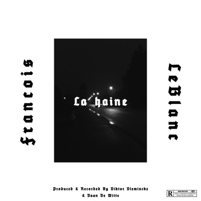 La Haine (feat. LeBlanc) - Single