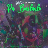 Pa Bailarlo - Single - Nayo el Virus Musical