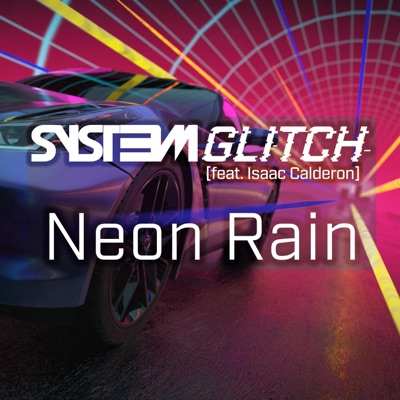 Neon Rain (feat. Isaac Calderon) - Single