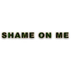 SHAME ON ME - Single