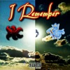 I Remember (feat. Tr3y $tackz) - Single