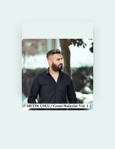 Listen to Metin Uslu, watch music videos, read bio, see tour dates & more!