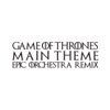 Game of Thrones Main Theme (Epic Orchestra Remix) - Single [feat. Pascal Michael Stiefel] - Single