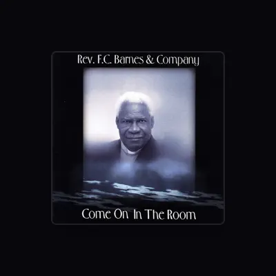 Listen to Rev. F.C. Barnes & Company, watch music videos, read bio, see tour dates & more!