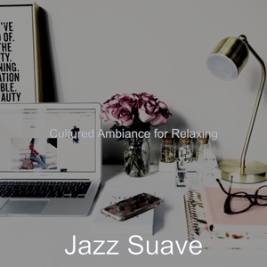 Cultured Ambiance for Relaxing