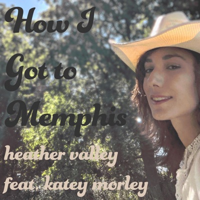 How I Got to Memphis (feat. Katey Morley) - Single