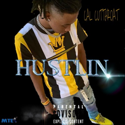 Hustlin' (feat. Cal Cutthroat) - Single