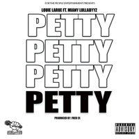Petty (feat. Miany Lullabyyz) - Single - Louie LaRue