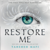 Restore Me - Tahereh Mafi