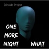 One More Night What - Single