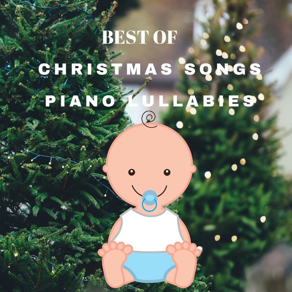 Best of Christmas Songs Piano Lullabies