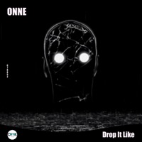 Drop It Like - Single - ONNE