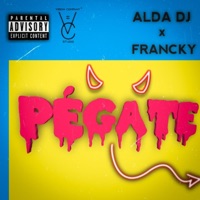 Pégate - Single - Alda Dj & Francky