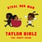Steal Her Man (feat. Trinity Taylor) - Taylor Girlz lyrics