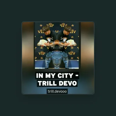 Listen to Trill Devo, watch music videos, read bio, see tour dates & more!